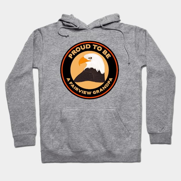 Proud to be a Fairview Grandpa Hoodie by Mountain Morning Graphics